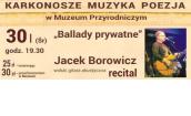  "Ballady prywatne" recital Jacka Borowicza