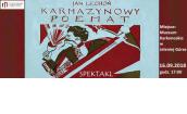 Spektakl "Karmazynowy poemat" w Muzeum karkonoskim