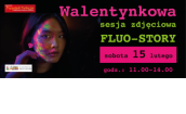 Walentynkowa Sesja Zdjęciowa „Fluo Story” 