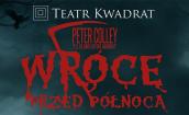 Spaktakl "WRÓCĘ PRZED PÓŁNOCĄ” 