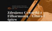 Zdrojowe Czwartki z Filharmonią koncert "Gitara i śpiew" 