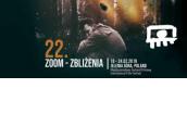  22. Międzynarodowy Festiwal Filmowy ZOOM – ZBLIŻENIA