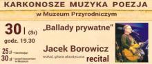  "Ballady prywatne" recital Jacka Borowicza