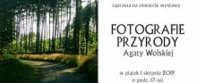 Wystawa „Fotografie przyrody Agaty Wolskiej”