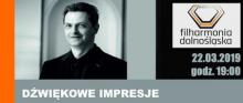 Koncert w Filharmonii Dolnośląskiej "Dźwiękowe impresje"