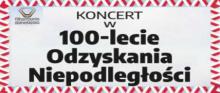 Koncert w Filharmonii Dolnośląskiej 100-LECIA ODZYSKANIA NIEPODLEGŁOŚCI