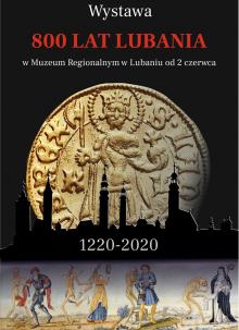 Wystawa "800 lat Lubania" w Muzeum Regionalnym