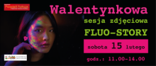 Walentynkowa Sesja Zdjęciowa „Fluo Story”