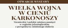 Wystawa„Wielka wojna w cieniu Karkonoszy”