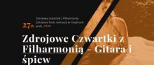 Zdrojowe Czwartki z Filharmonią koncert "Gitara i śpiew" 